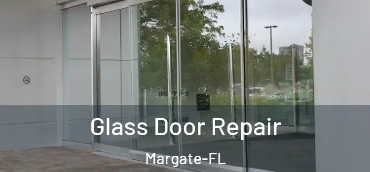 Glass Door Repair Margate-FL