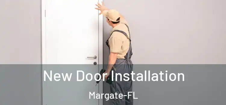  New Door Installation Margate-FL
