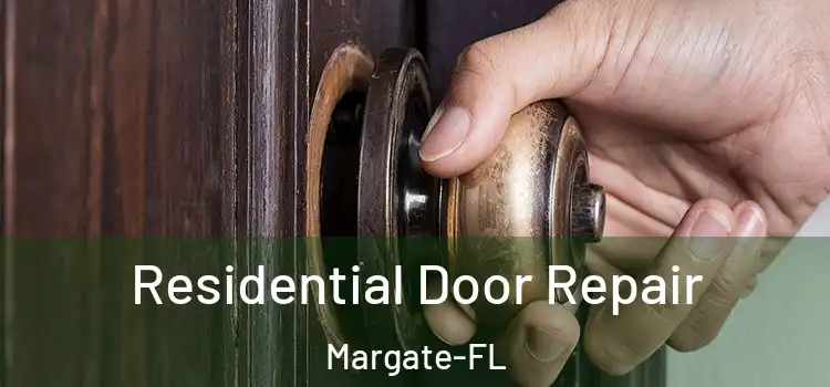 Residential Door Repair Margate-FL