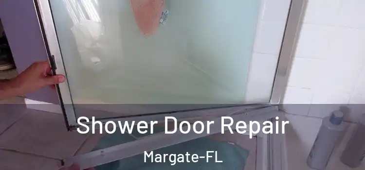  Shower Door Repair Margate-FL